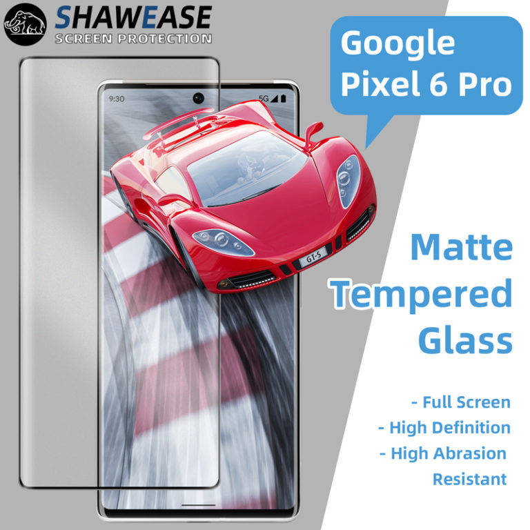 Introduction Of 4 Types Of Google Pixel 6 Pro Screen Protectors SHAWEASE
