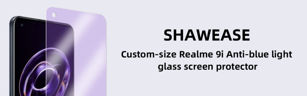 واقي شاشة زجاجي Realme 9i مضاد للضوء الأزرق بحجم مخصص